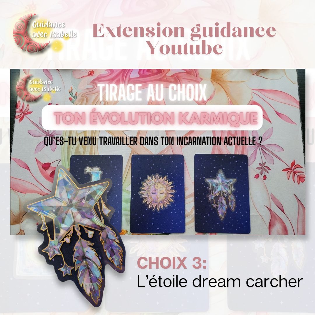 Extension guidance YouTube: Ton évolution karmique CHOIX 3